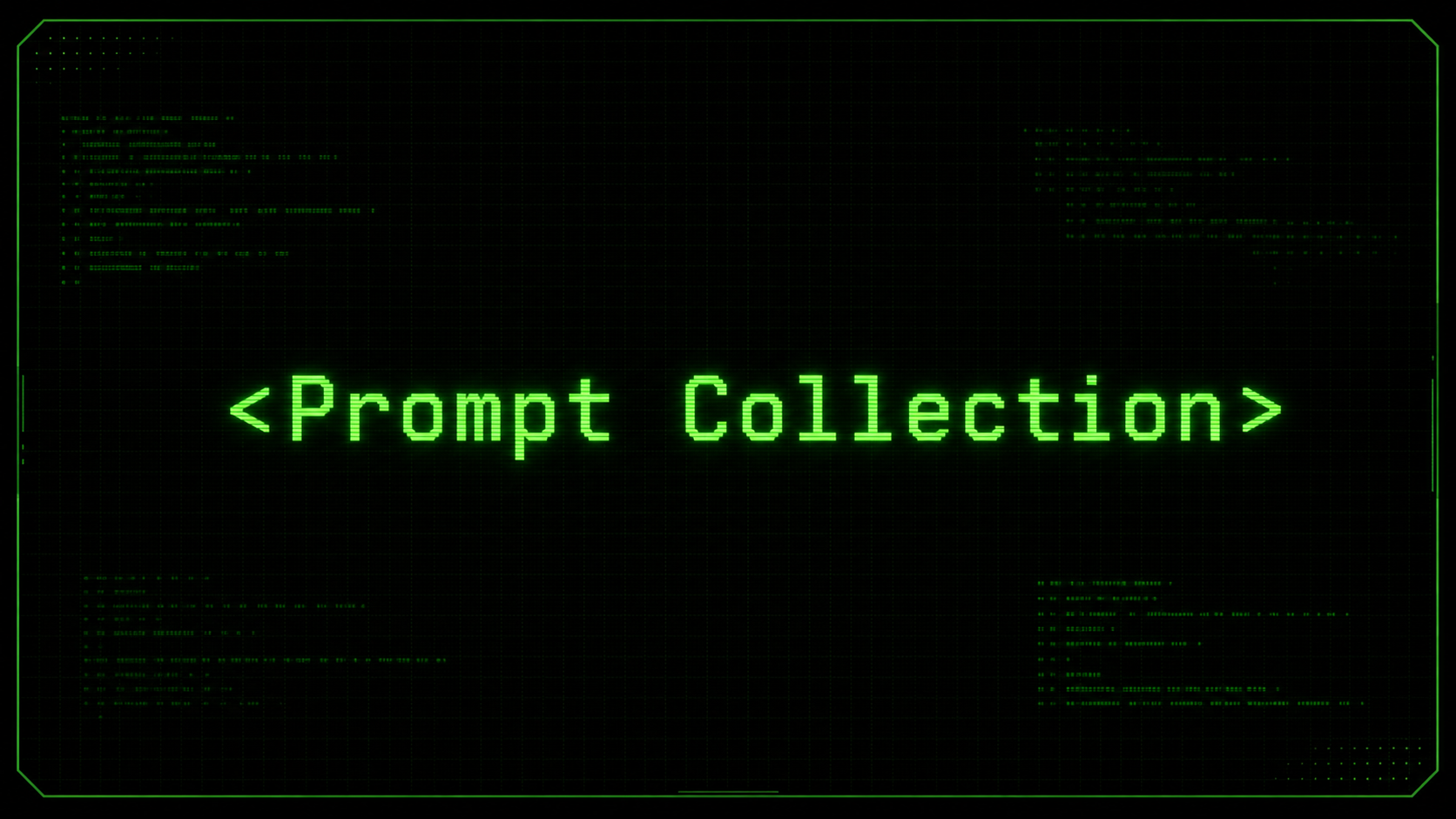 Black and green terminal-style image reading Prompt Collection